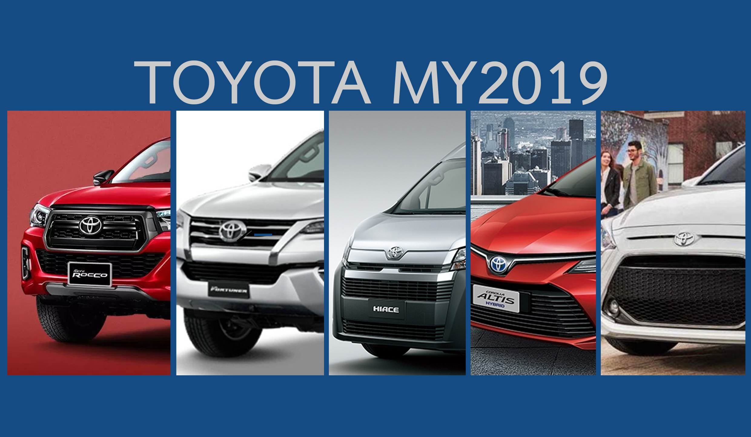 5 รถยนต์ TOYOTA ปรับอุปกรณ์ – โฉมใหม่ ภายในปี 2019