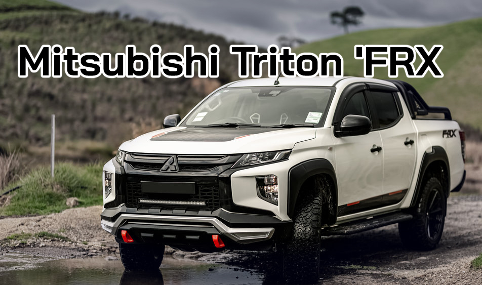 Mitsubishi Triton ‘FRX กระบะแต่งจากนิวซีแลนด์
