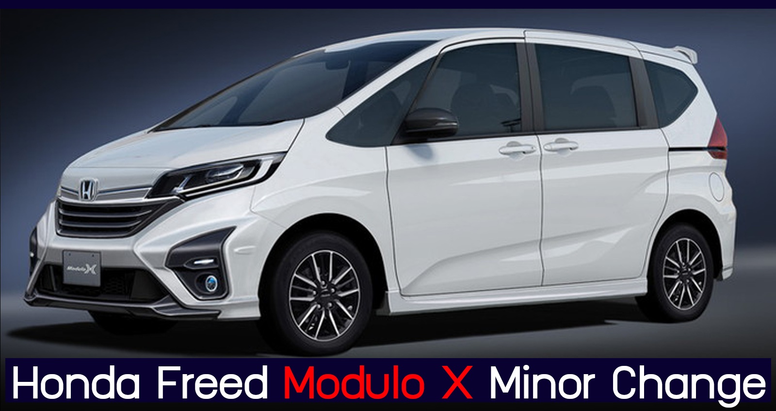 Honda Freed Modulo X Minor Change เปิดราคา 871,000 บาท ในญี่ปุ่น