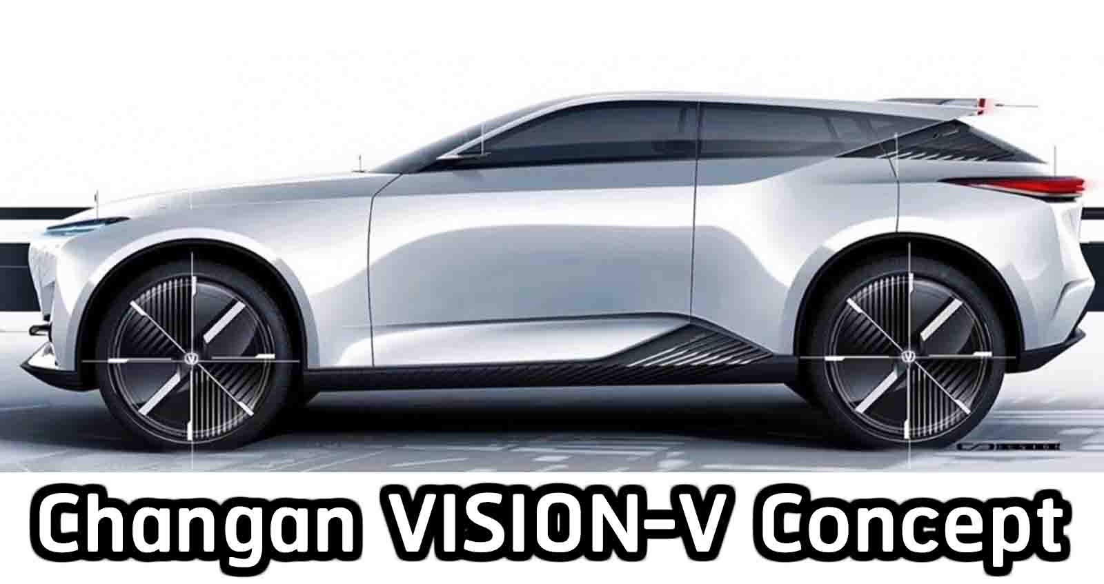 Changan VISION-V รถต้นแบบ ยุคใหม่ของ Changan Auto