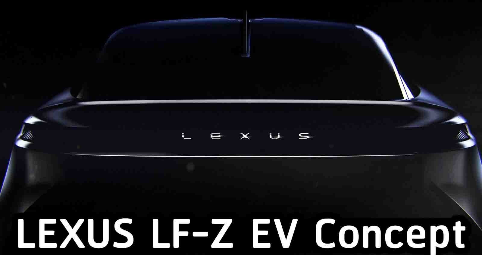 TOYOTA ยื่นจดชื่อ LEXUS LF-Z ต้นแบบ SUV ไฟฟ้าใหม่ของค่าย