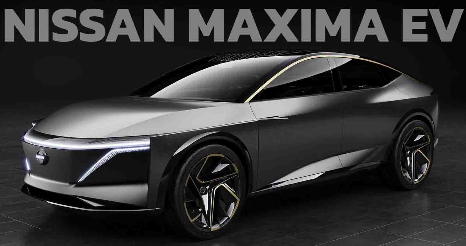 NISSAN MAXIMA EV พี่ใหญ่ซีดานไฟฟ้า เตรียมขายจริง ?