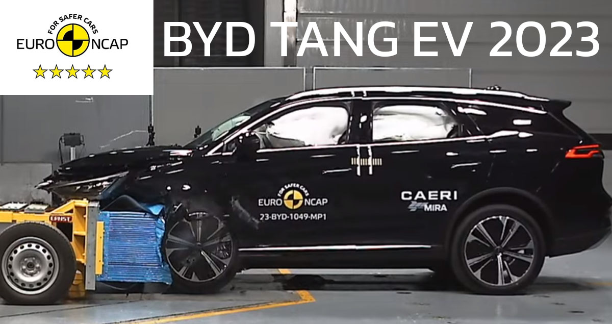 BYD TANG EV ใหม่ ทดสอบการชนมาตรฐานความปลอดภัยยูโร EURO NCAP ระดับ 5 ดาว