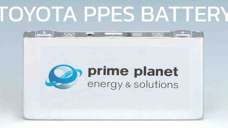 PPES แบตเตอรี่ที่ TOYOTA ผลิตร่วม Panasonic ใช้ในรถยนต์ไฟฟ้า bZ4x , C-HR+ รวมถึงรถยนต์ไฮบริด และ ปลั๊กอินไฮบริด