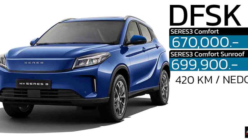 เปิดขายไทย 670,000 บาท DFSK SERES 3 420KM คู่แข่ง BYD ATTO 3 , OMODA C5 EV