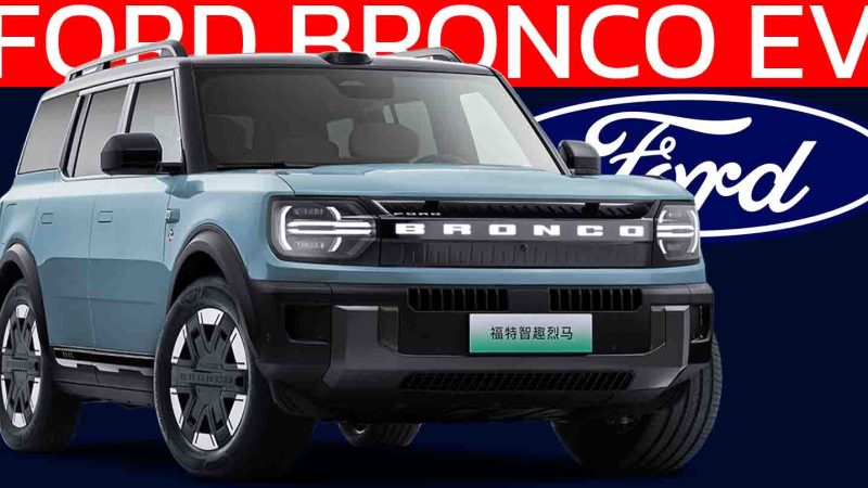 ฟอร์ด เปิดตัว Bronco EV ไฟฟ้าล้วน 650KM และ ไฟฟ้าช่วงขยาย 220KM ในประเทศจีน